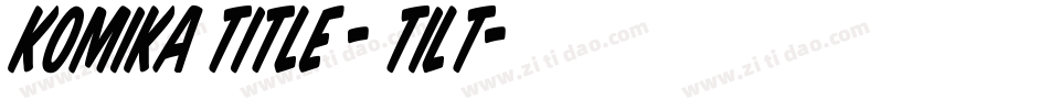 Komika Title - Tilt字体转换